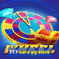 777 ouro pg slots